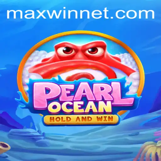 Discover PearlOcean: Unveiling the Game Mechanics and Excitements of Maxwin